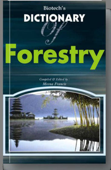 Biotechs Dictionary of Forestry
