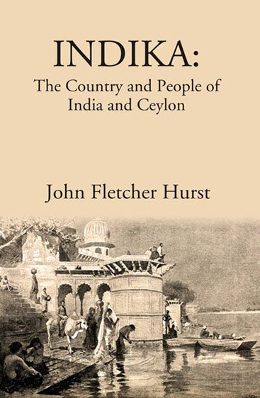 INDIKA: The Country and People of India and Ceylon