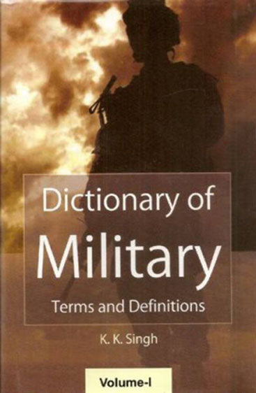 Dictionary of Military Terms And Definitions: (Set of 3 Vols)