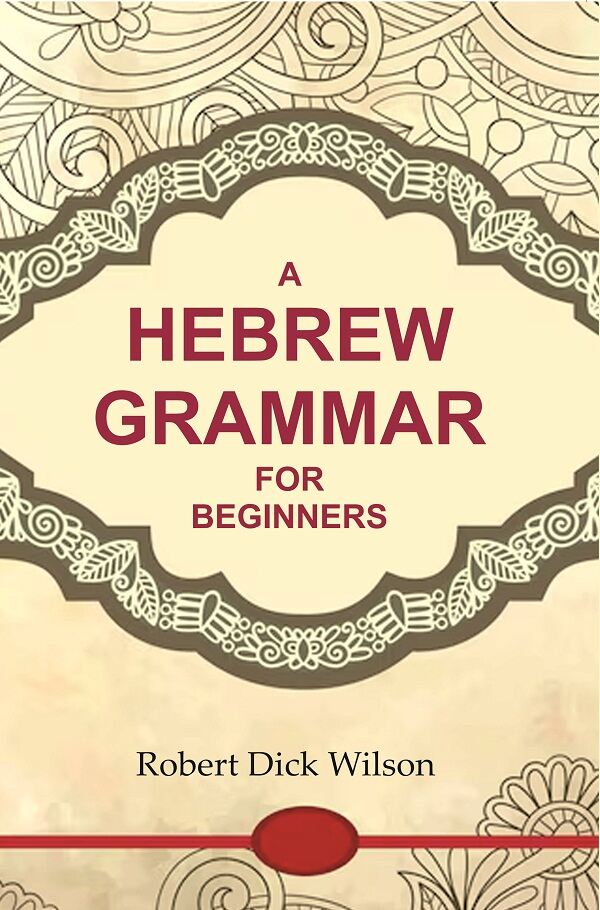 A Hebrew Grammar for Beginners