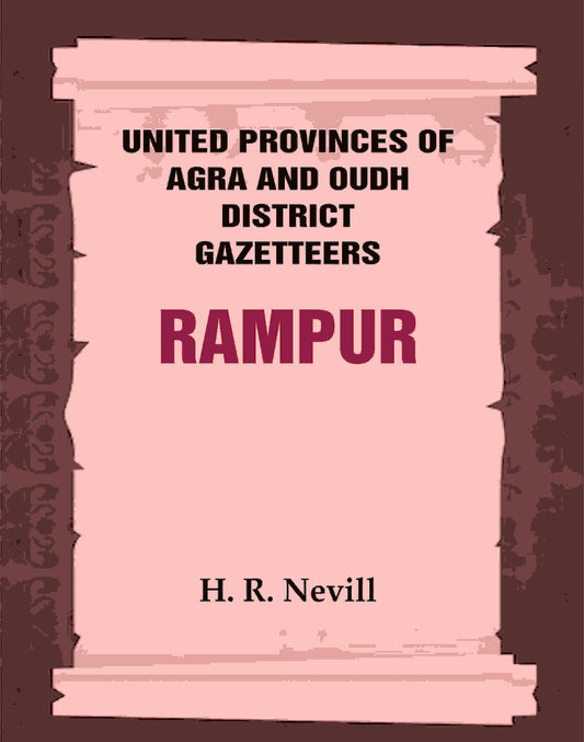 United Provinces of Agra and Oudh District Gazetteers: Rampur