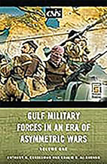 Gulf Military Forces In An Era Of Asymmetric Wars