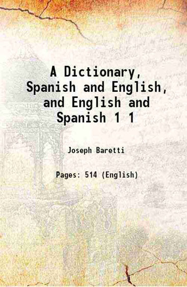 A Dictionary, Spanish and English, and English and Spanish