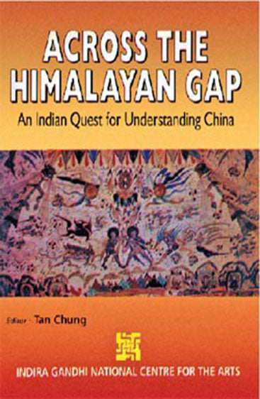 Across the Himalayan Gap an Indian Quest For Understanding China Demy Quarts