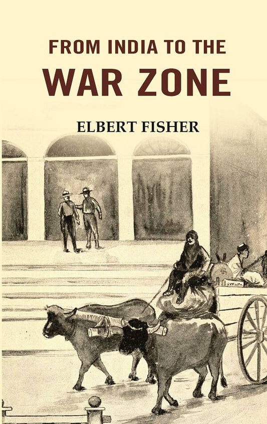 From India to the War Zone