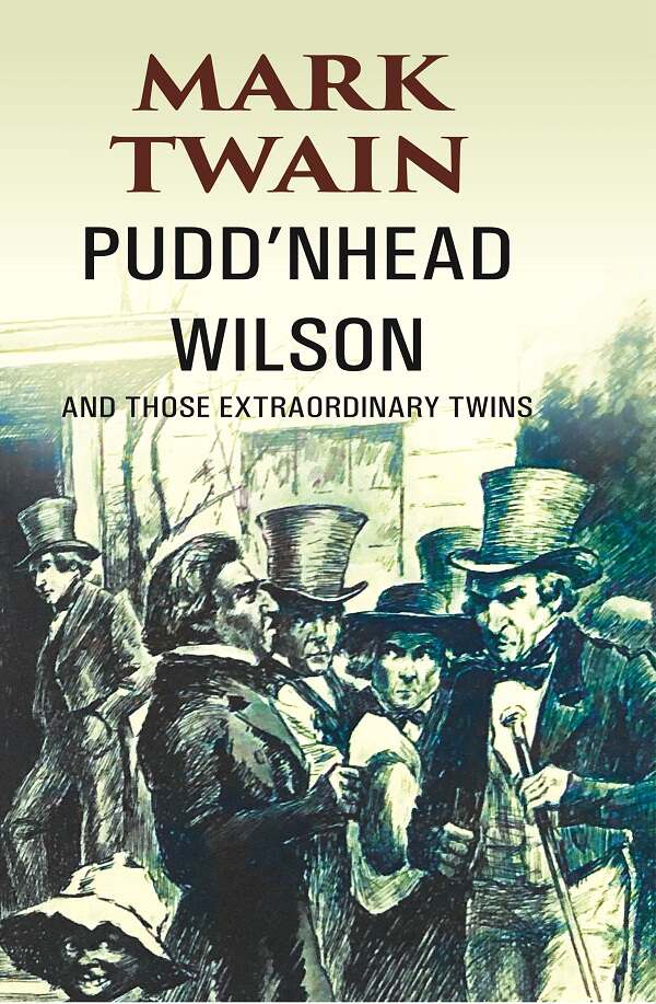 Pudd’nhead Wilson and those Extraordinary Twins