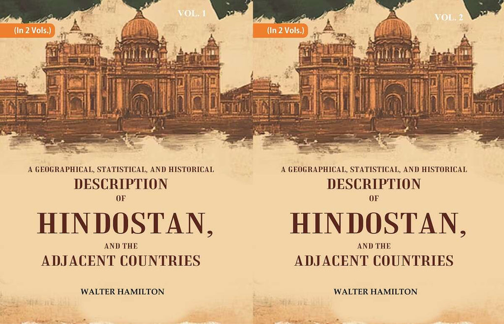 A Geographical, Statistical, and Historical Description of Hindostan, and the Adjacent Countries