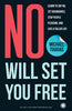No Will Set You Free: Learn to say no, set boundaries, stop people pleasing, and live a fuller life thumbnail 1