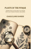 Plants of the Punjab: A descriptive key to the flora of the Punjab, North-west Frontier Province and Kashmir thumbnail 1