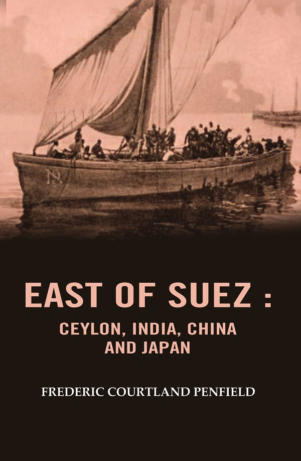 East of Suez: Ceylon, India, China and Japan
