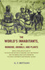The World's Inhabitants, or Mankind, Animals, and Plants: Being a Popular Account of the Races and Nations of Mankind, Past and Present and the Animals and Plants Inhabiting the Great Continents and Principal Islands thumbnail 1