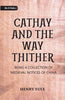 Cathay And The Way Thither: Being A Collection Of Medieval Notices Of China thumbnail 1