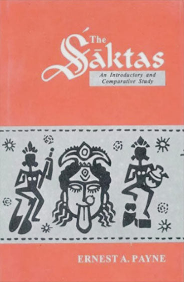 The Saktas:  An Introductory And Comparative Study