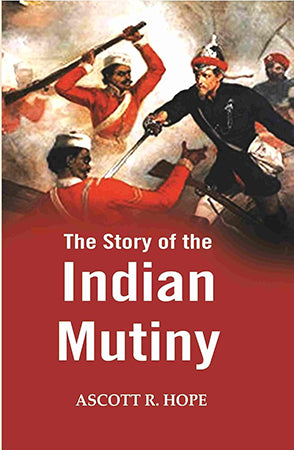 The Story of the Indian Mutiny
