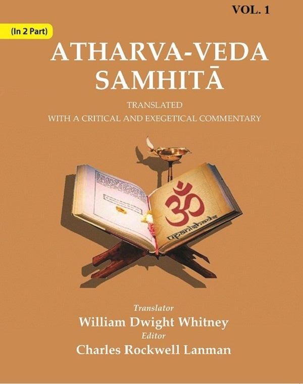 Atharva-Veda Samhitā: Translated with a Critical and Exegetical Commentary
