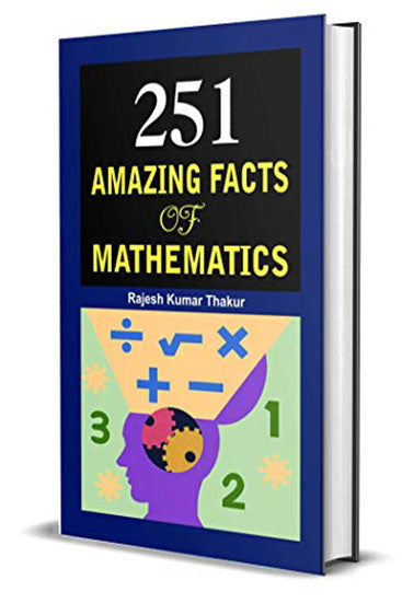 251 Amazing Facts of Mathematics