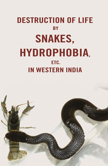 Destruction of life by snakes, hydrophobia, etc. in western India
