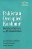 Pakistan Occupied Kashmir: Politics, Parties and Personalities thumbnail 1