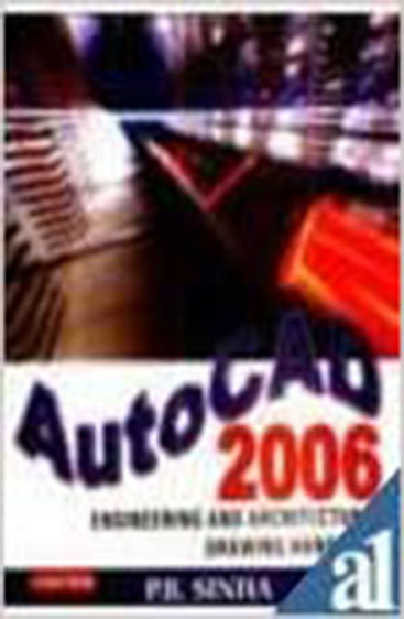 AutoCAD 2006 Engineering and Architectural Drawing Handbook