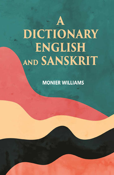 A Dictionary English And Sanskrit