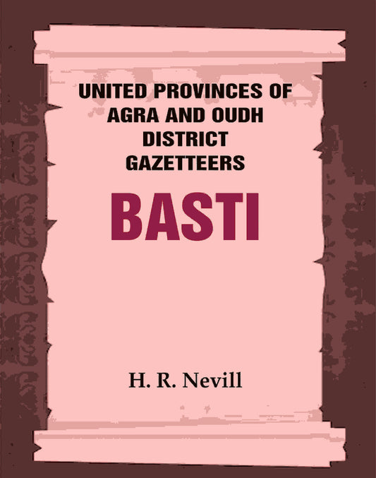 United Provinces of Agra and Oudh District Gazetteers: Basti