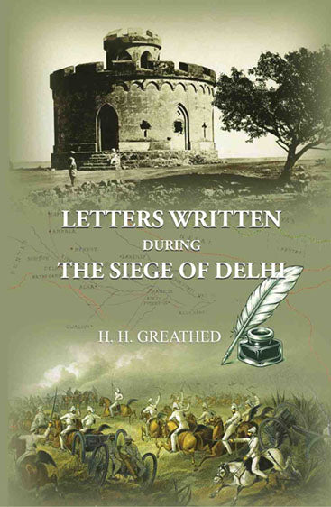 Letters Written During The Siege Of Delhi