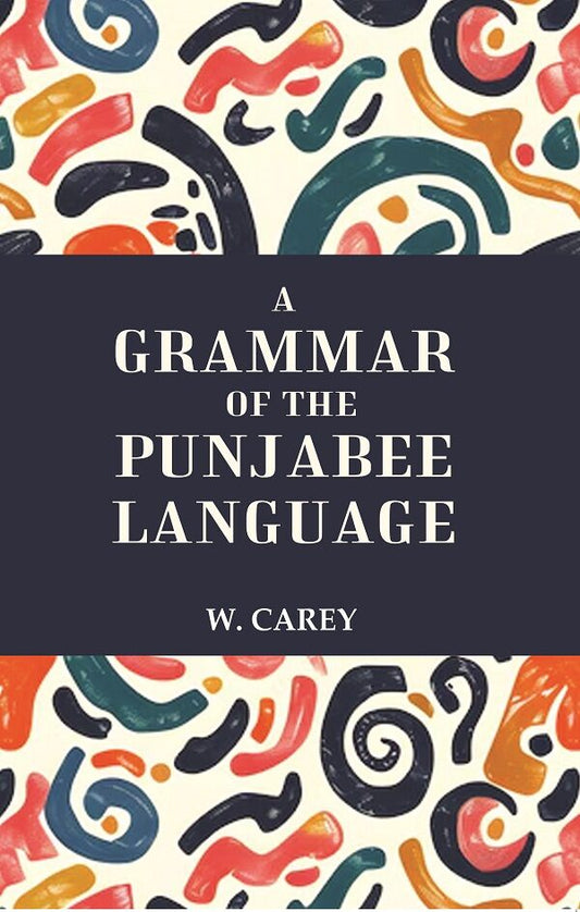 A Grammar of the Punjabee Language