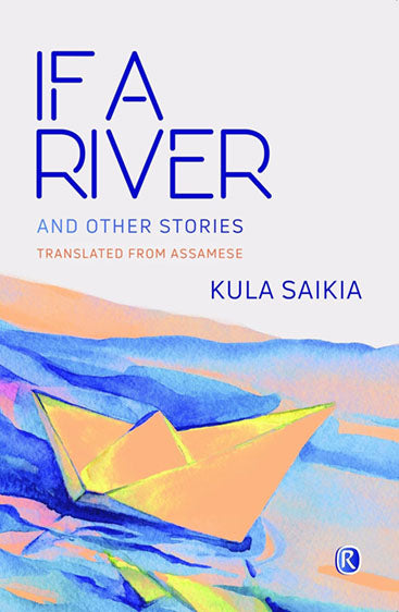IF A RIVER AND OTHER STORIES