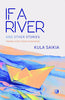 IF A RIVER AND OTHER STORIES thumbnail 1