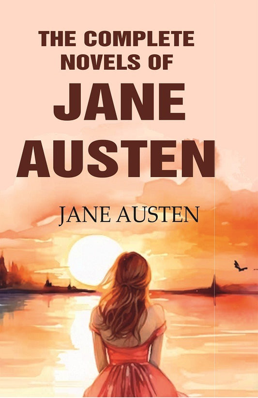 The Complete Novels of Jane Austen