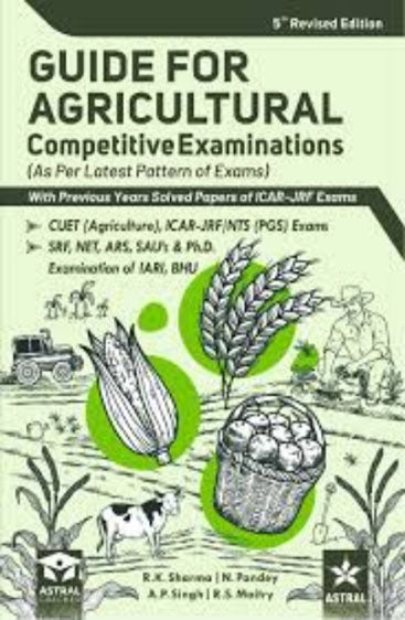 Guide for Agricultural Competitive Examinations 5th Revised Edition with Previous Years Solved Papers of ICAR-JRF Exams