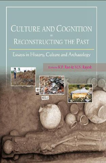 Culture and Cognition in Reconstructing the Past:
Essays in History, Culture and Archaeology