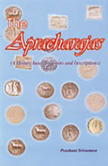 The Apracharajas: History Based on Coins and Inscriptions
