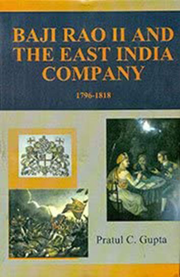 Baji Rao II and The East India Company: 1796-1818