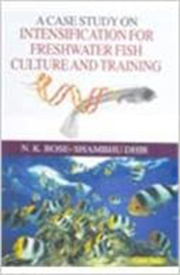 A Case Study on Intensification for Freshwater Fish Culture and Training