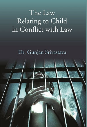 The Law Relating to Child in Conflict with Law