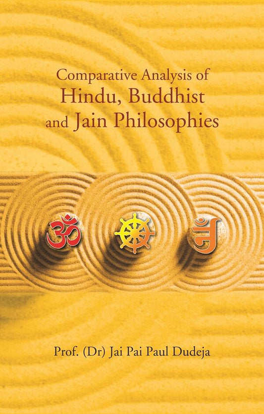 Comparative Analysis of Hindu, Buddhist and Jain Philosophies