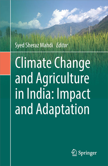 Climate Change and Agriculture in India: Impact and Adaptation