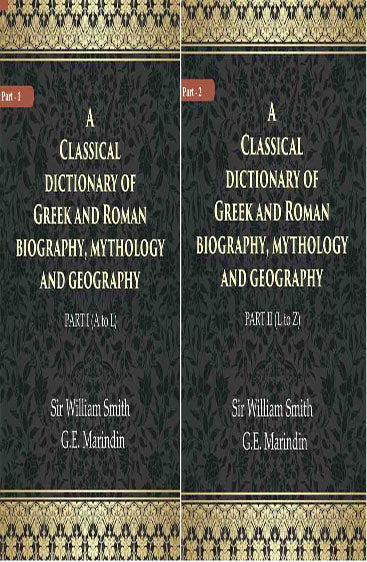 A Classical dictionary of Greek and Roman biography, mythology and geography