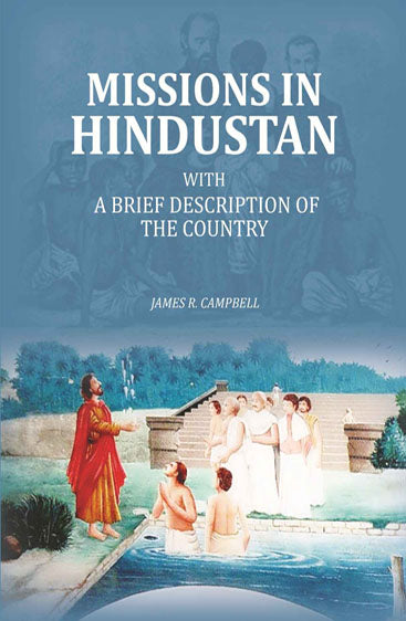 Missions in Hindustan: with a brief description of the Country