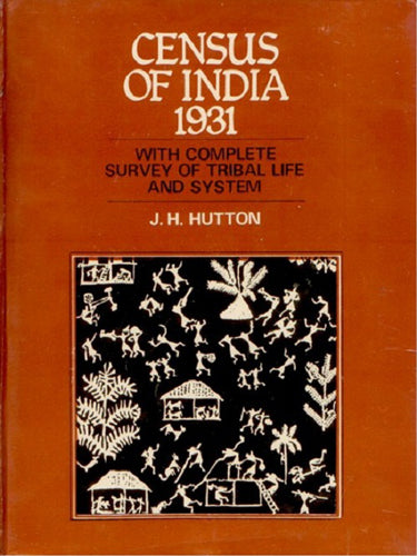 Census of India-1931 With Complete Survery of Tribal Life and Systems