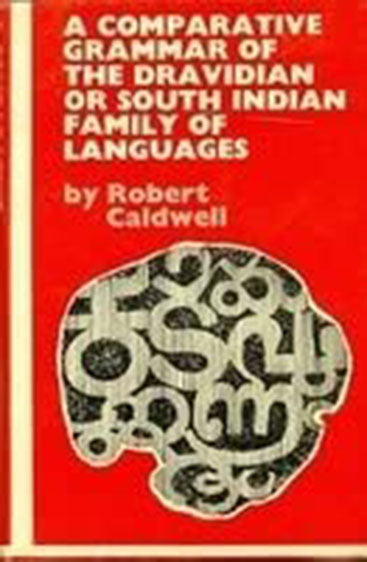 A Comparative Grammar Of The  Dravidian Or South Indian Family Of Languages