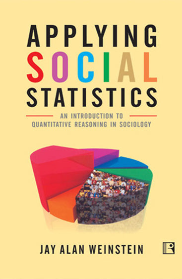 APPLYING SOCIAL STATISTICS: An Introduction to Quantitative Reasoning in Sociology
