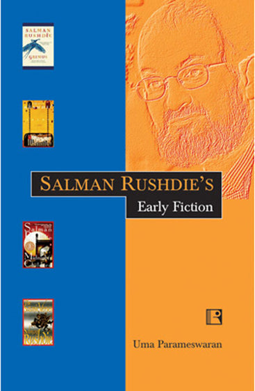 SALMAN RUSHDIE'S EARLY FICTION