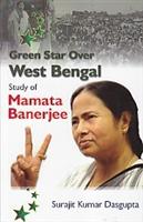 Green Star Over West Bengal- Study of Mamata Banerjee