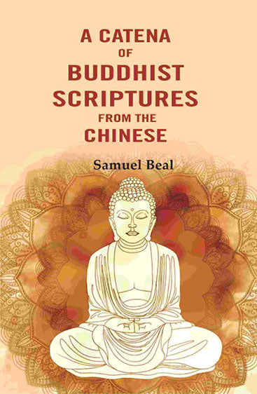 A Catena of Buddhist Scriptures from the Chinese