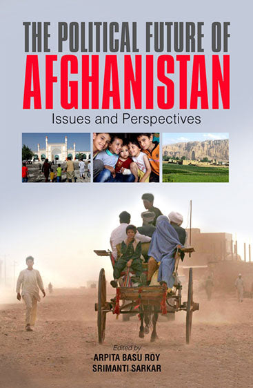 The Politial Future of Afghanistan Issues and Perspectives