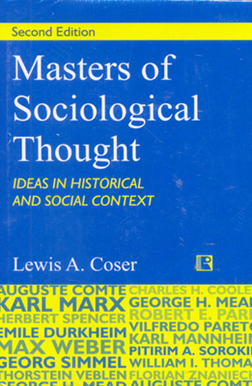 MASTERS OF SOCIOLOGICAL THOUGHT: Ideas in Historical and Social Context