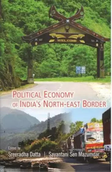 Political Economy of India's North-East Border