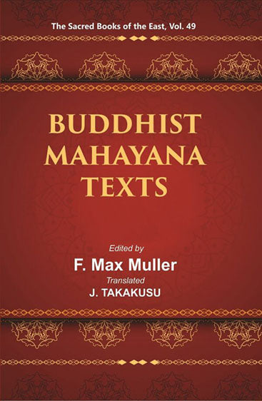 The Sacred Books of the East (BUDDHIST MAHAYANA TEXTS, Part I-II)